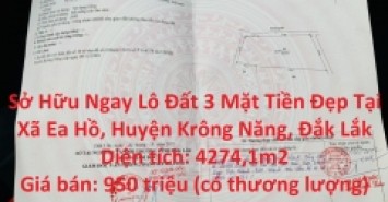 Sở Hữu Ngay Lô Đất 3 Mặt Tiền Đẹp Tại Xã Ea Hồ, Huyện Krông Năng, Đắk Lắk