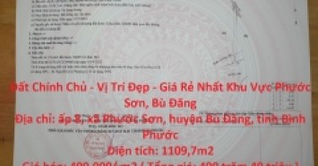 Đất Chính Chủ - Vị Trí Đẹp - Giá Rẻ Nhất Khu Vực Phước Sơn, Bù Đăng