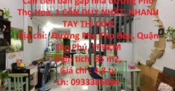 Cần tiền bán gấp nhà đường Phú Thọ Hoà, 1 CĂN DUY NHẤT, NHANH TAY THÌ CÒN