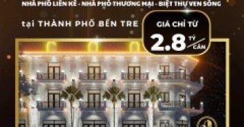 Bán Nhà Phố Liền Kề - Nhà Phố Thương Mại - Biệt Thự Ven Sông Tại Sơn Đông Thành Phố Bến Tre